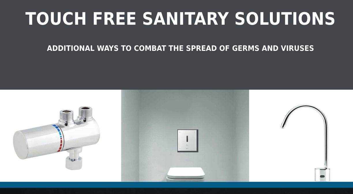 Touch Free Sanitary Solutions to Combat the Spread of Germs & Viruses
